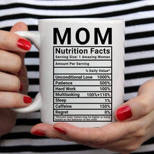 Load image into Gallery viewer, Mother&#39;s Day Coffee Mug - Mom Nutrition Facts -
