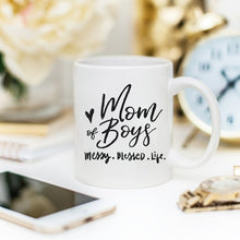 Load image into Gallery viewer, Mom Of Boys Coffee Mug, Messy. Blessed. Life.
