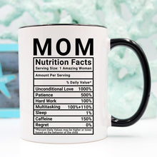 Load image into Gallery viewer, Mother&#39;s Day Coffee Mug - Mom Nutrition Facts -
